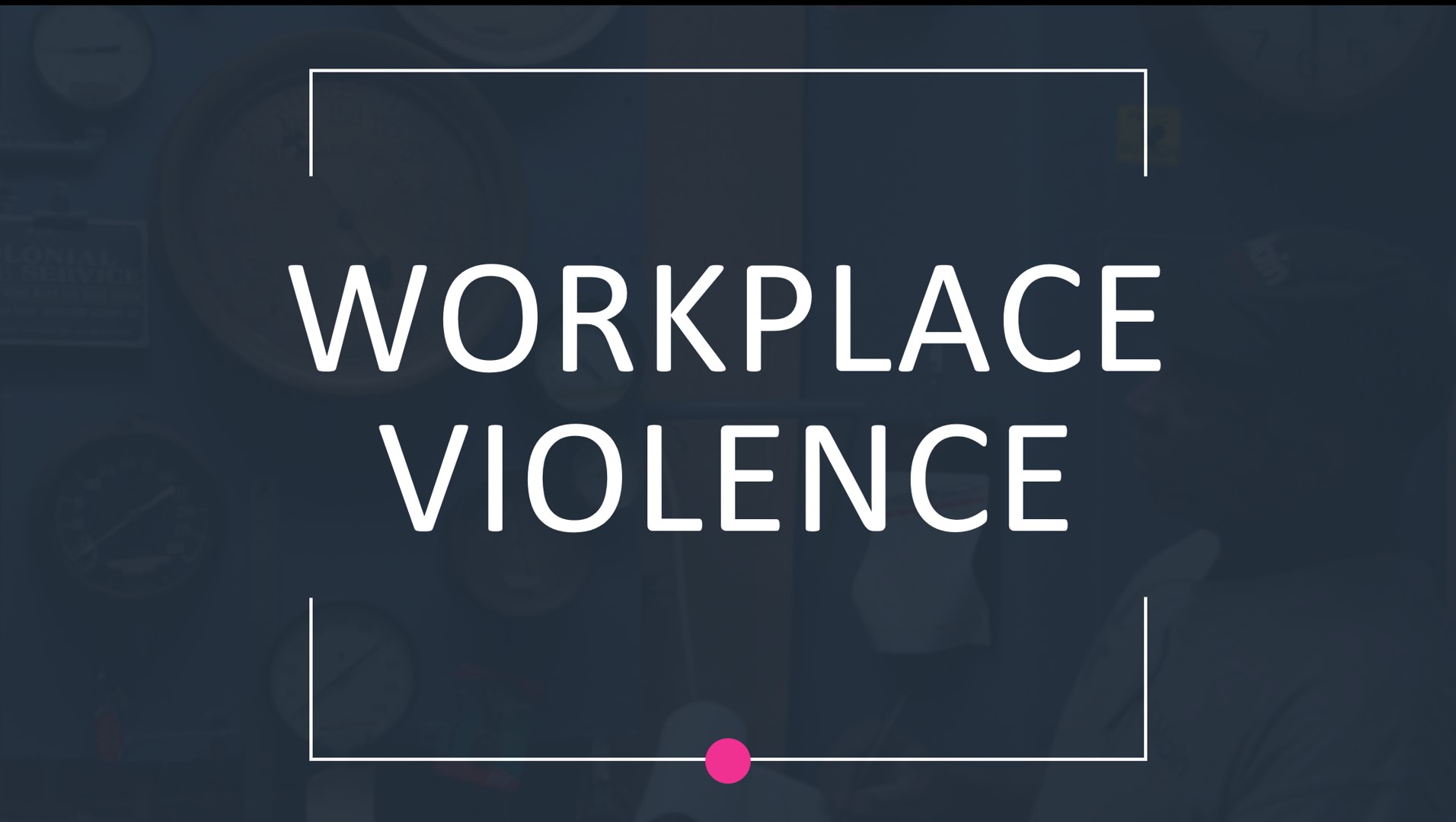 Header image reading: "Workplace Violence"