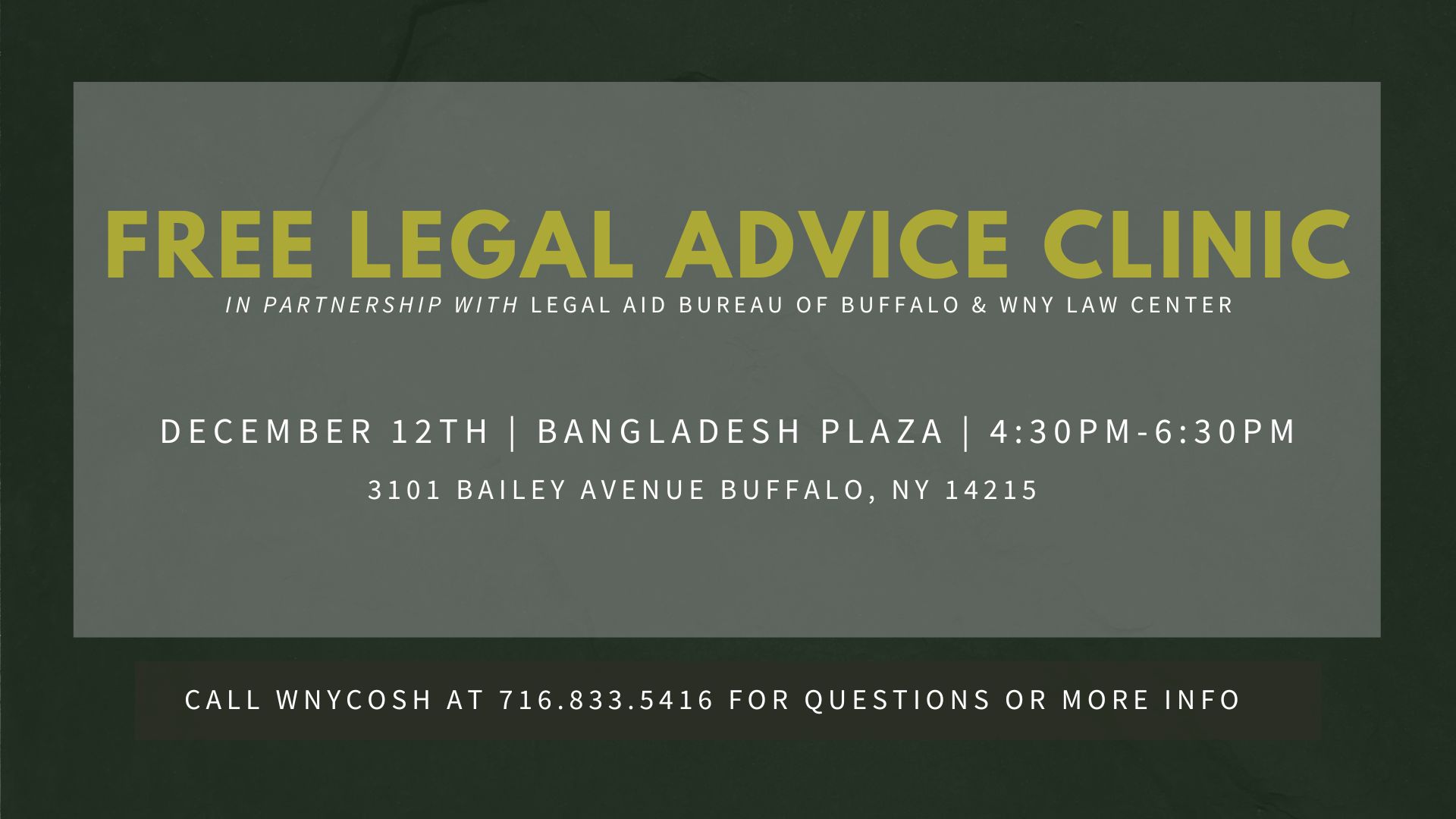 Text in white and green on a light and dark gray background, reading 'Free Legal Advice Clinic', with the date and time of the clinic and contact information for WNYCOSH